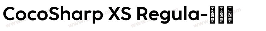 CocoSharp XS Regula字体转换 CocoSharp XS Regula字体转换